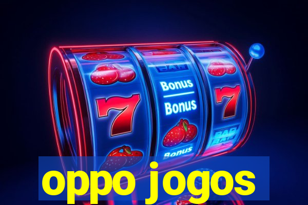 oppo jogos